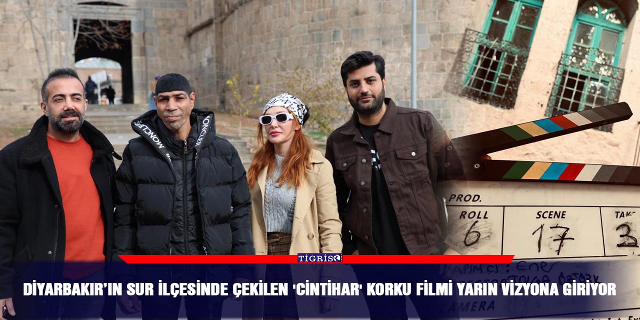 Diyarbakır’ın Sur ilçesinde çekilen 'Cintihar' korku filmi yarın vizyona giriyor