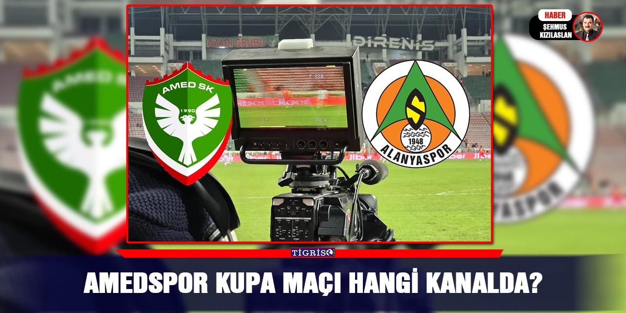 Amedspor Kupa maçı hangi kanalda?