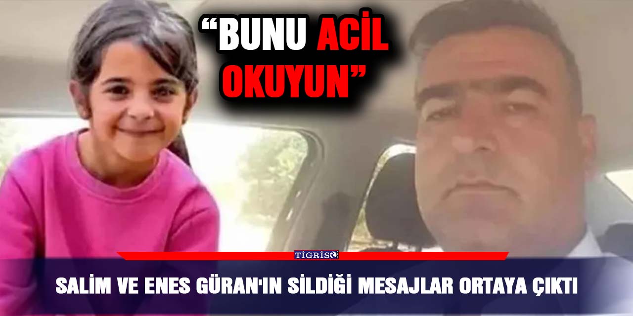 Salim ve Enes Güran'ın sildiği mesajlar ortaya çıktı