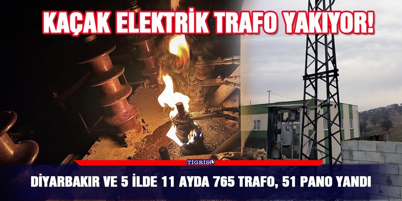 VİDEO - Diyarbakır ve 5 ilde 11 ayda 765 trafo, 51 pano yandı