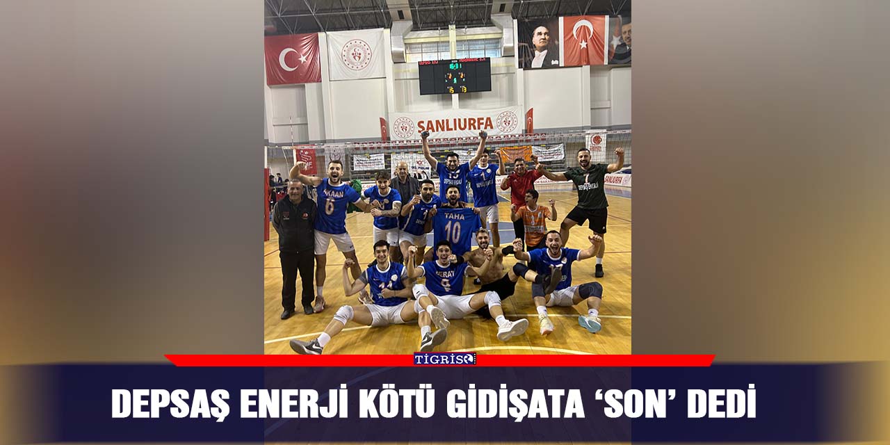 DEPSAŞ ENERJİ KÖTÜ GİDİŞATA ‘SON’ DEDİ