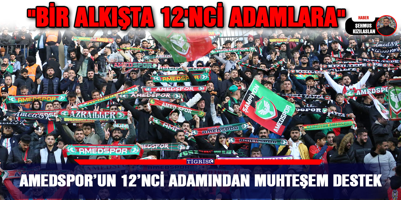 VİDEO - Amedspor’un 12’nci Adamından Muhteşem Destek