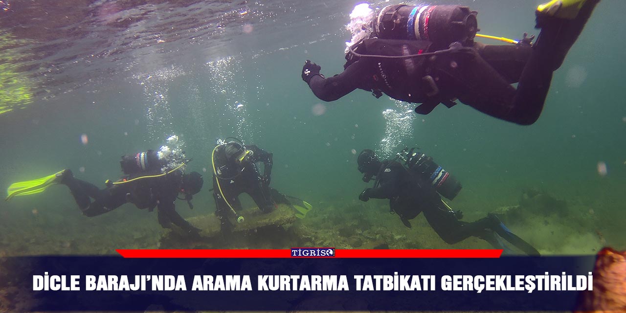 Dicle Barajı’nda arama kurtarma tatbikatı gerçekleştirildi