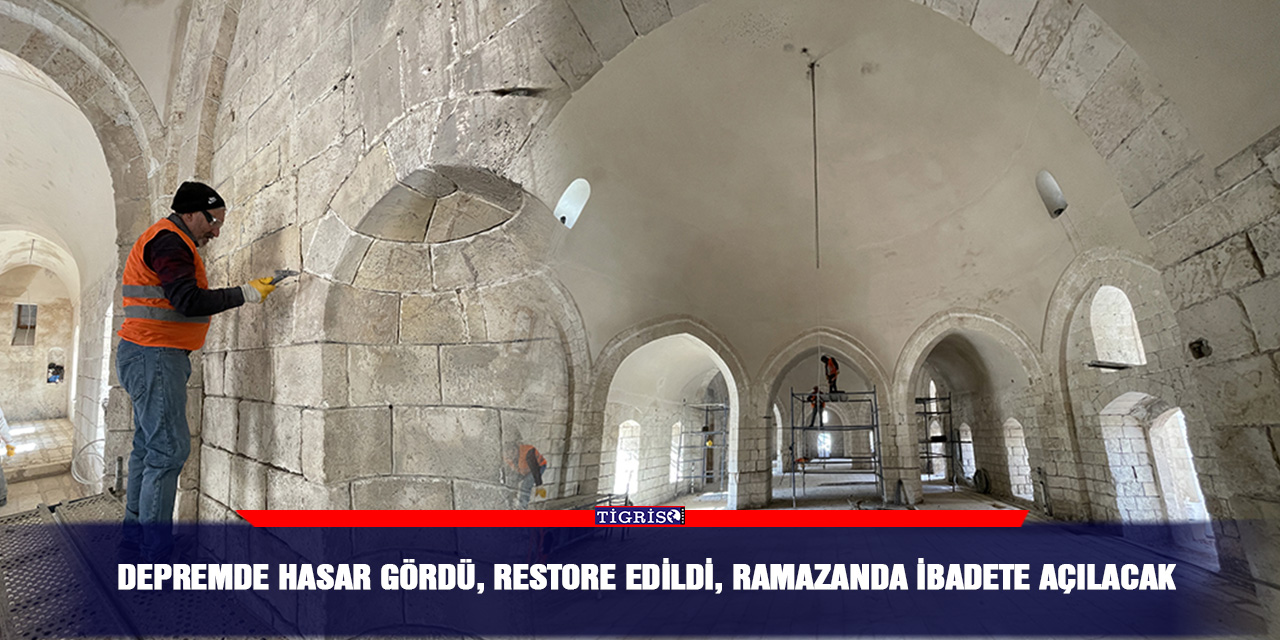 Depremde hasar gördü, restore edildi, Ramazanda ibadete açılacak