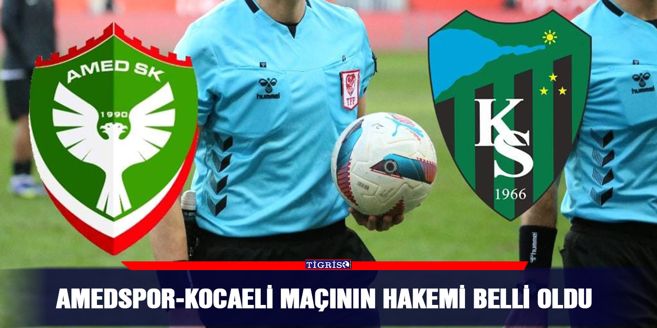 Amedspor-Kocaeli maçının hakemi belli oldu