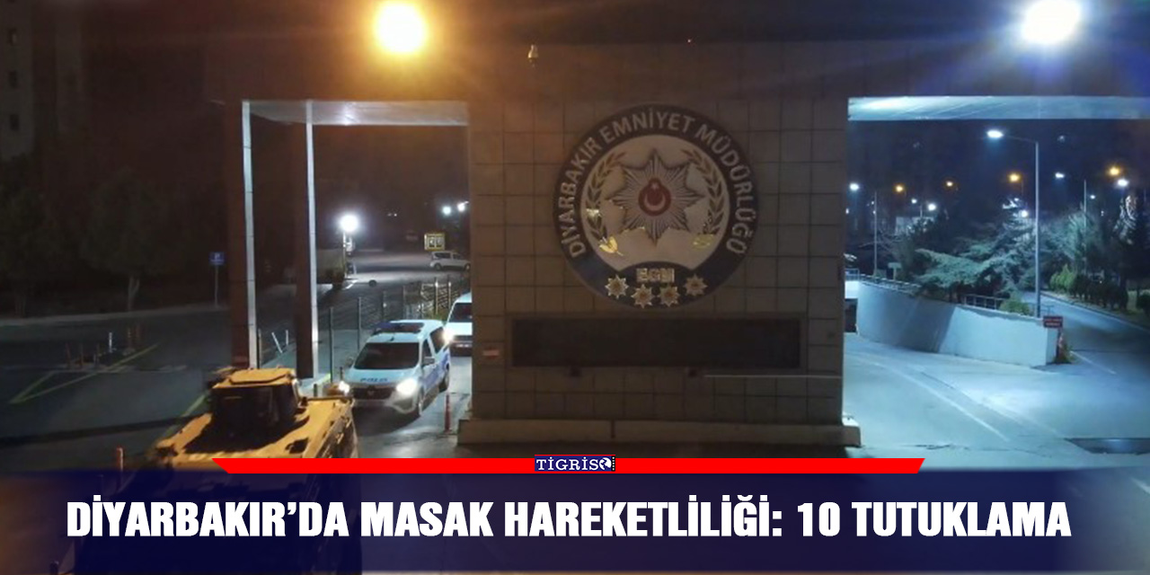 VİDEO - Diyarbakır’da MASAK hareketliliği: 10 tutuklama