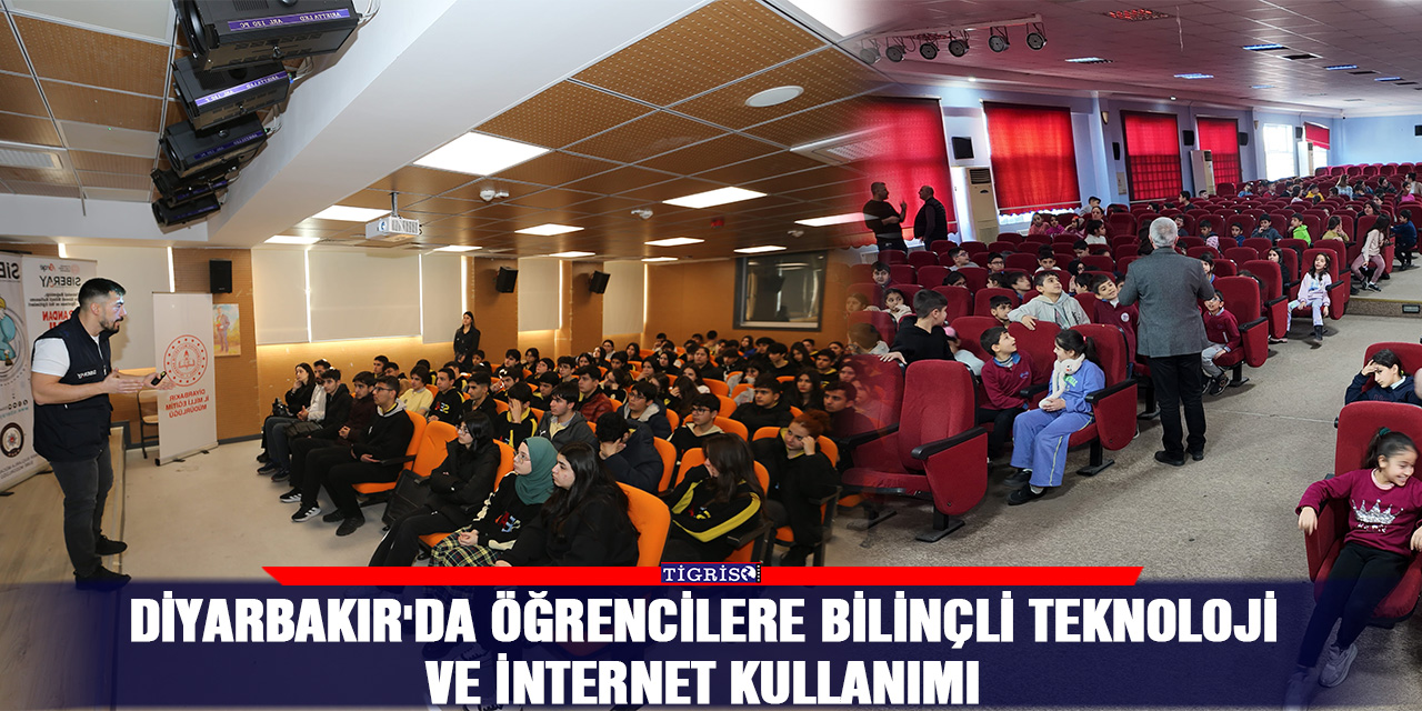 Diyarbakır'da öğrencilere bilinçli teknoloji ve internet kullanımı