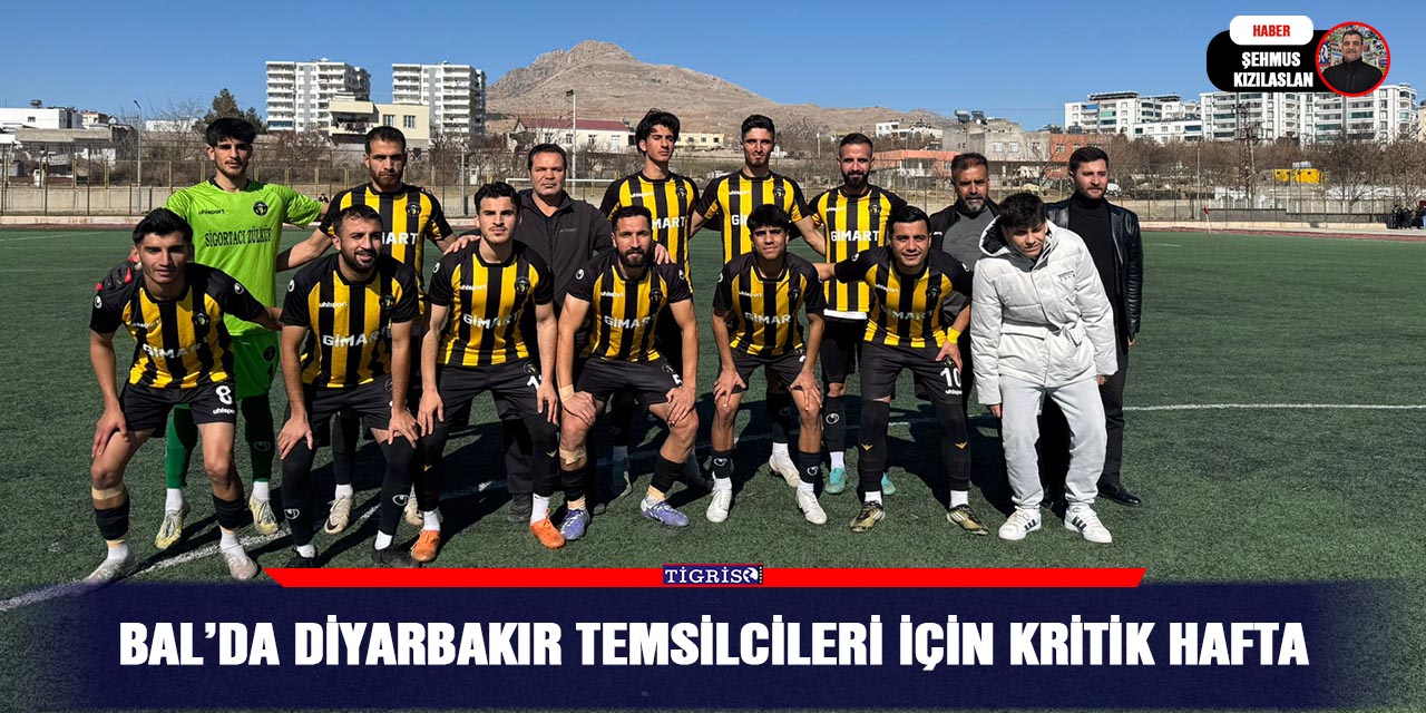 BAL’da Diyarbakır temsilcileri için kritik hafta