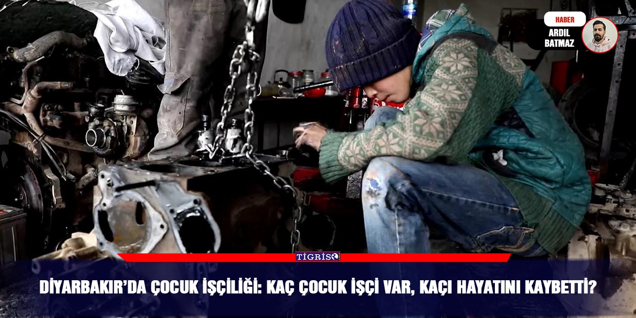 Diyarbakır’da çocuk işçiliği: Kaç çocuk işçi var, kaçı hayatını kaybetti?