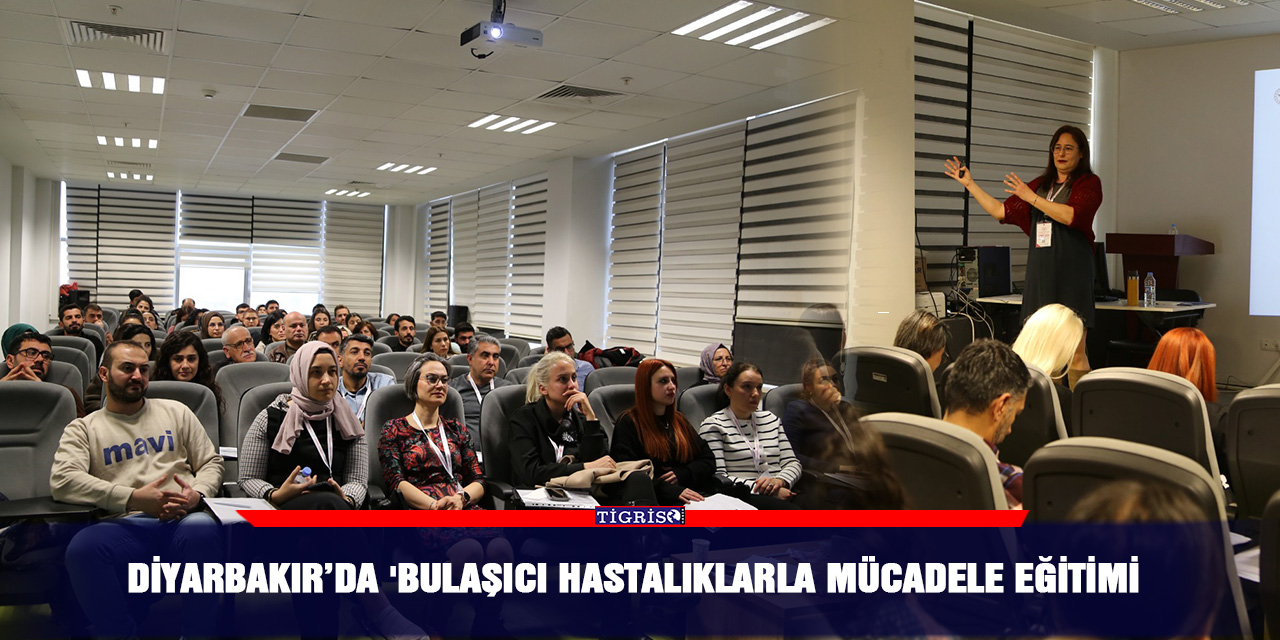 Diyarbakır’da 'Bulaşıcı Hastalıklarla Mücadele eğitimi