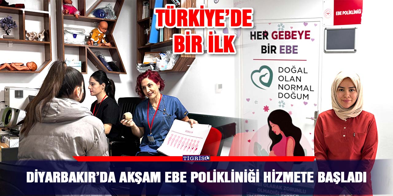 Diyarbakır’da akşam Ebe Polikliniği hizmete başladı