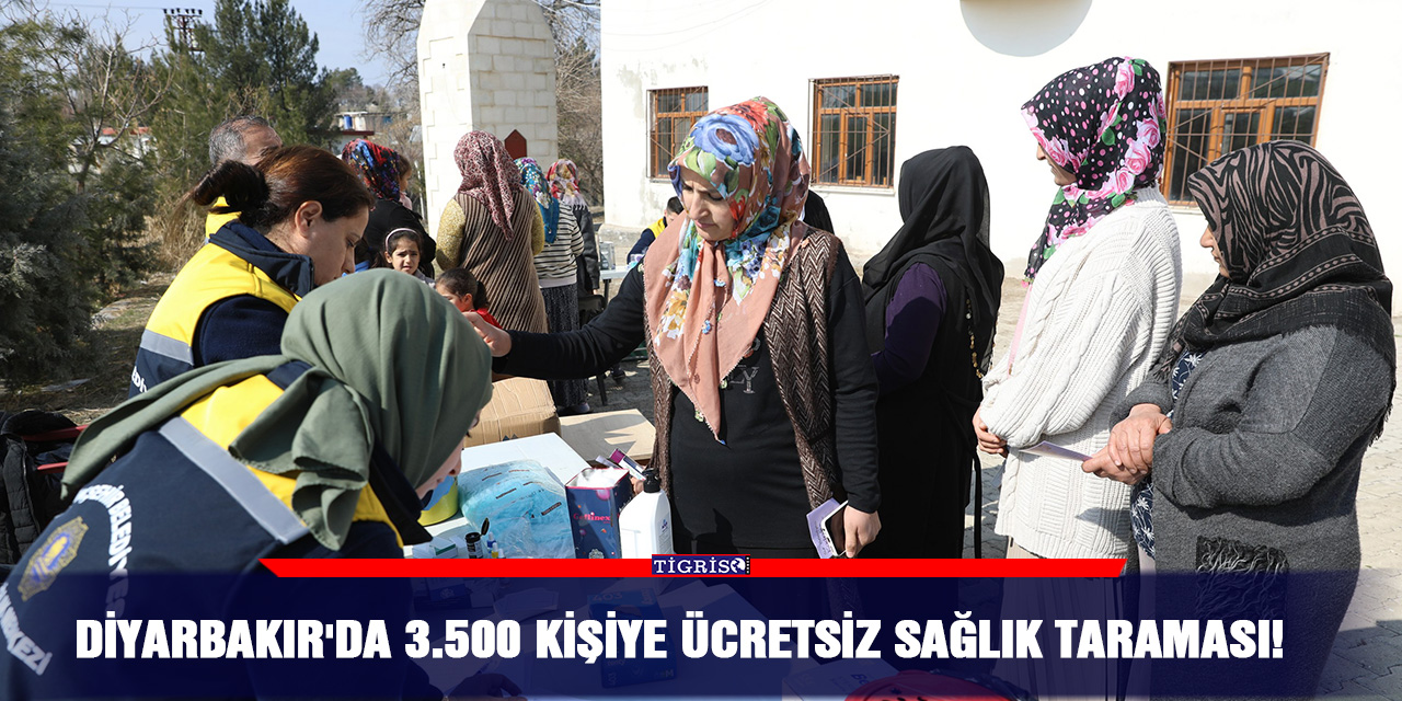 Diyarbakır'da 3.500 Kişiye Ücretsiz Sağlık Taraması!