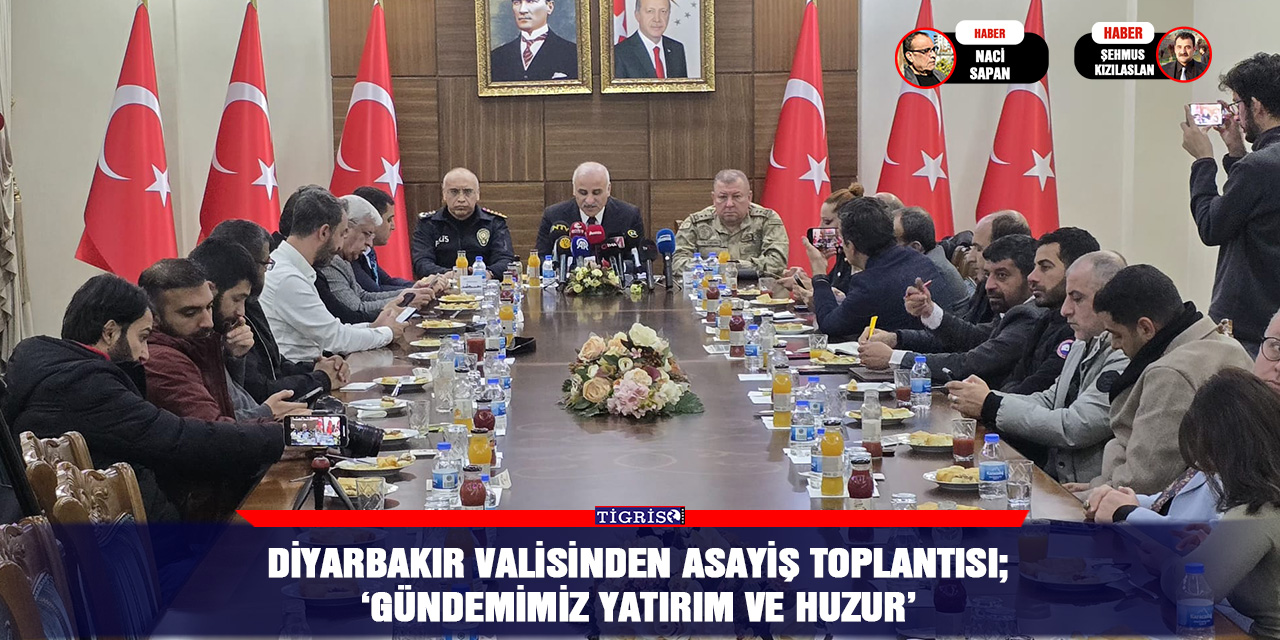 VİDEO - Diyarbakır Valisinden asayiş toplantısı;  ‘Gündemimiz yatırım ve huzur’