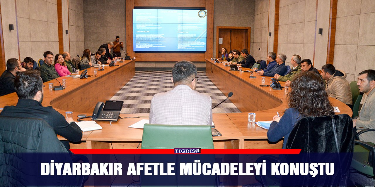 Diyarbakır afetle mücadeleyi konuştu