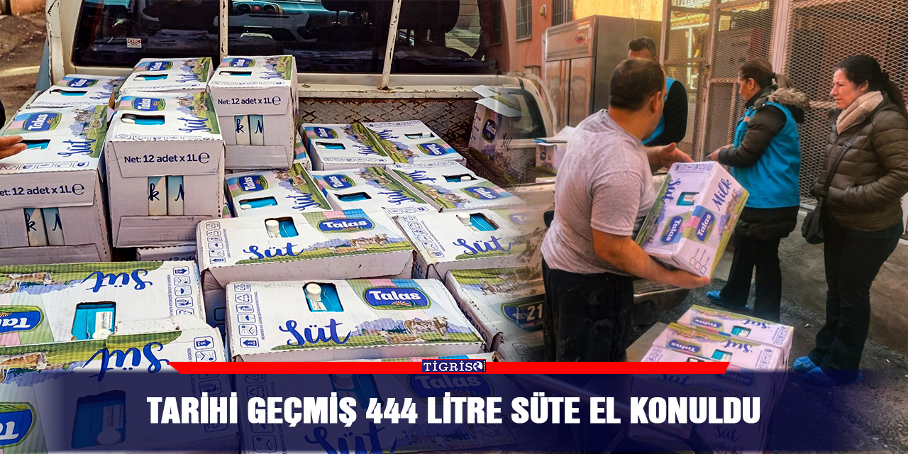 Tarihi geçmiş 444 litre süte el konuldu