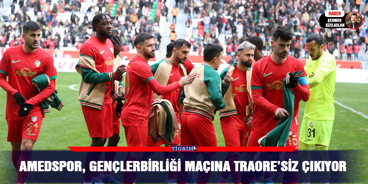 Amedspor, Gençlerbirliği Maçına Traore’siz çıkıyor