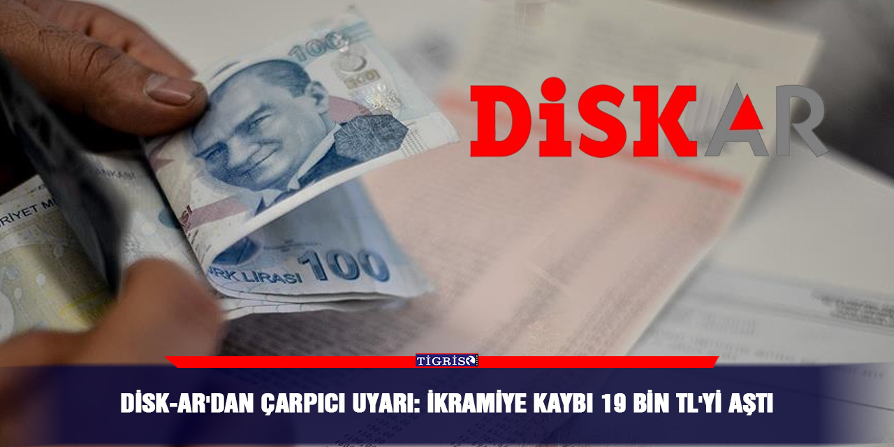 DİSK-AR'dan çarpıcı uyarı: ikramiye kaybı 19 bin TL'yi aştı