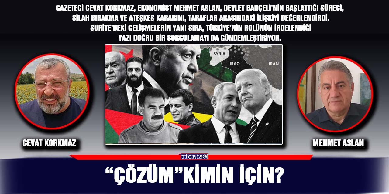 “ÇÖZÜM”KİMİN İÇİN?