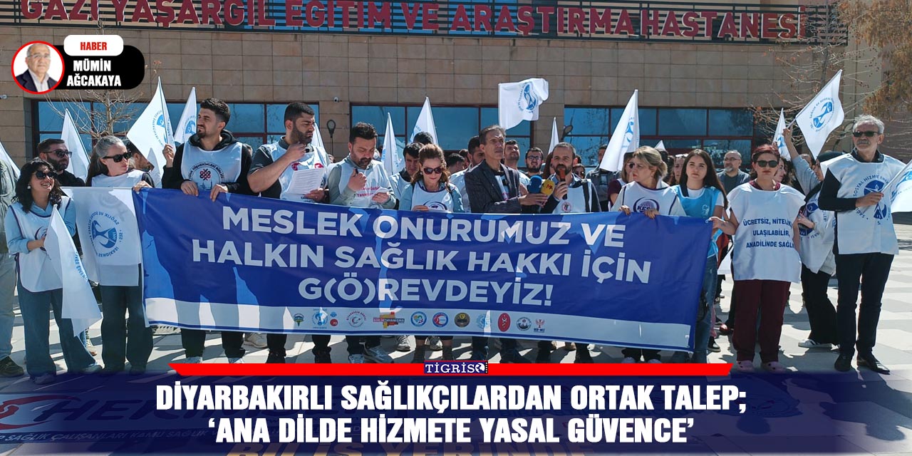Diyarbakırlı sağlıkçılardan ortak talep;  ‘Ana dilde hizmete yasal güvence’