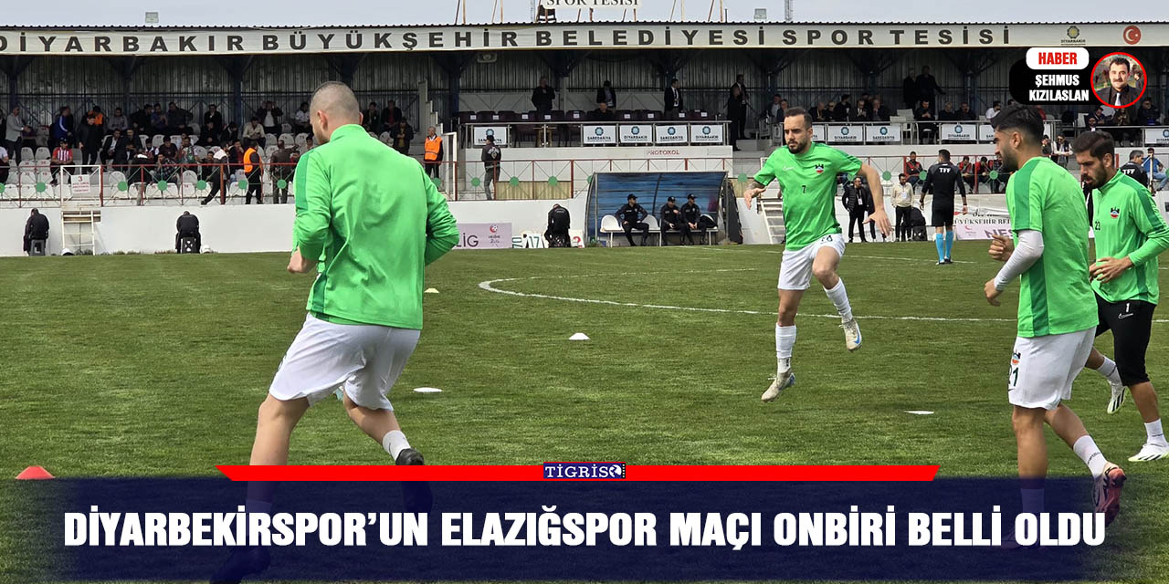 Diyarbekirspor’un Elazığspor maçı onbiri belli oldu