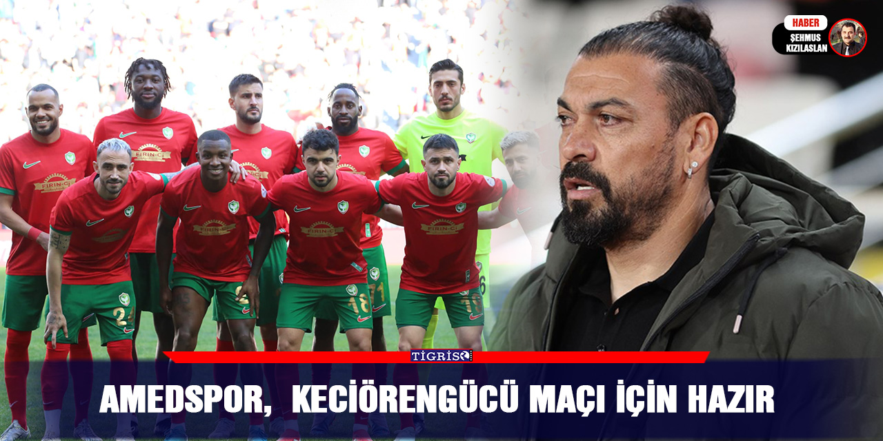 Amedspor, Keciörengücü maçı için hazır