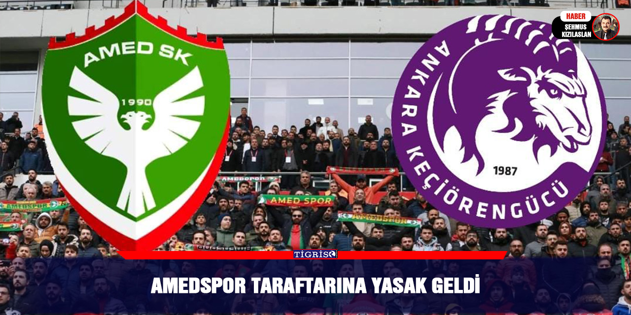 Amedspor taraftarına yasak geldi