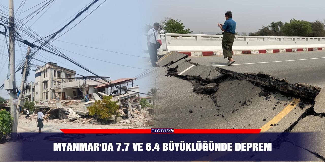 VİDEO - Myanmar'da 7.7 ve 6.4 büyüklüğünde deprem