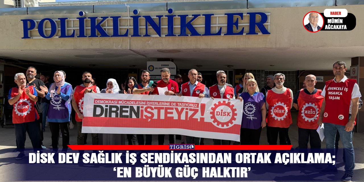 VİDEO - DİSK Dev Sağlık İş Sendikasından ortak açıklama;  ‘En büyük güç halktır’