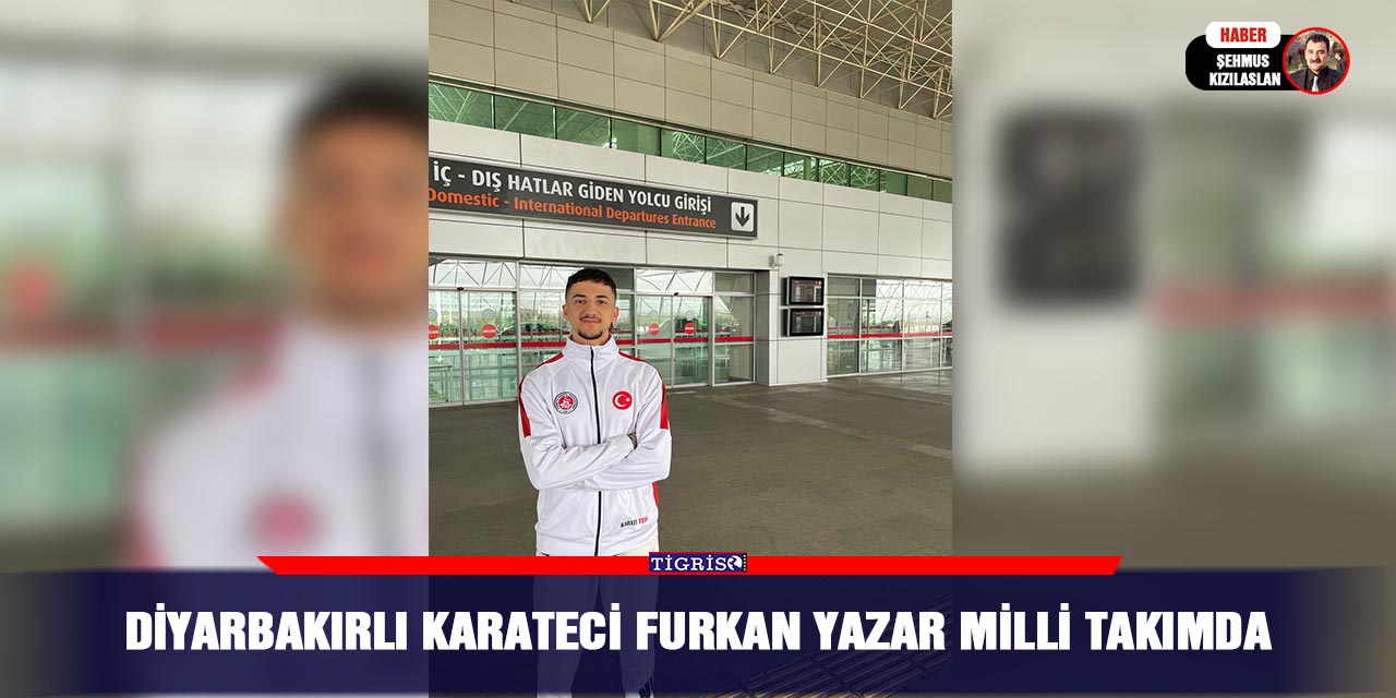 Diyarbakırlı Karateci Furkan Yazar Milli Takımda
