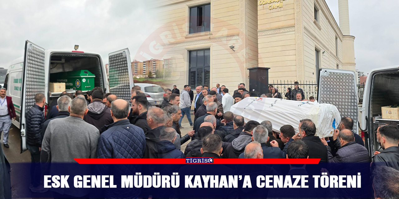 VİDEO - ESK Genel müdürü Kayhan’a cenaze töreni