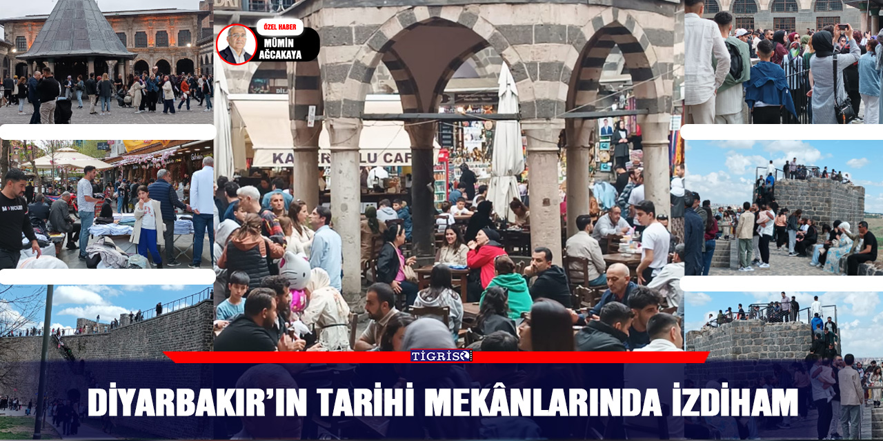 VİDEO - Diyarbakır’ın tarihi mekânlarında izdiham