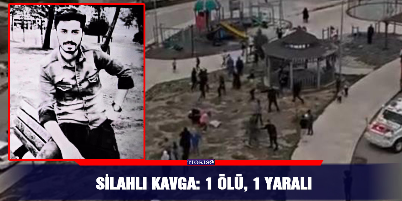 Silahlı kavga: 1 ölü, 1 yaralı