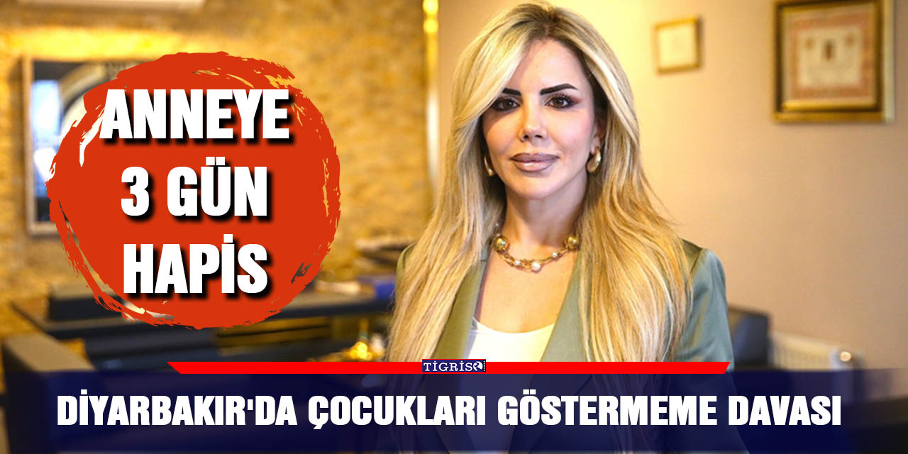 Diyarbakır'da çocukları göstermeme davası