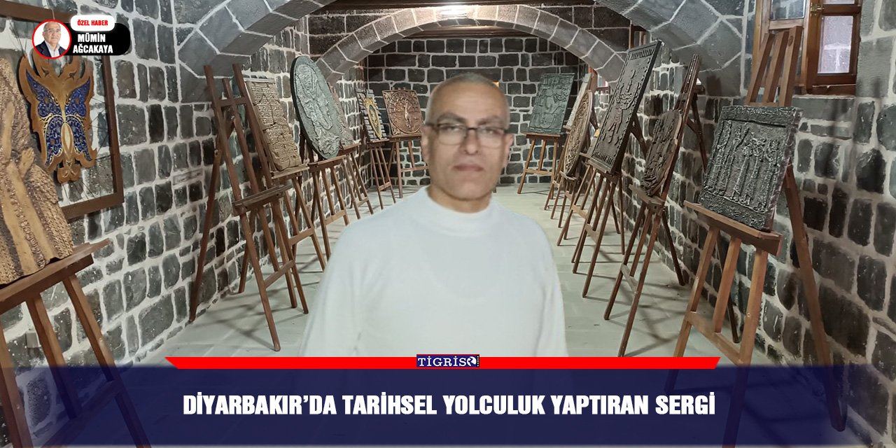 Diyarbakır’da tarihsel yolculuk yaptıran sergi