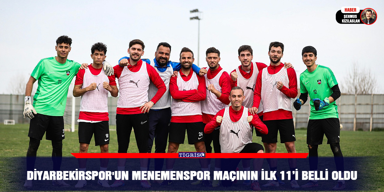 Diyarbekirspor'un Menemenspor maçının ilk 11’i belli oldu