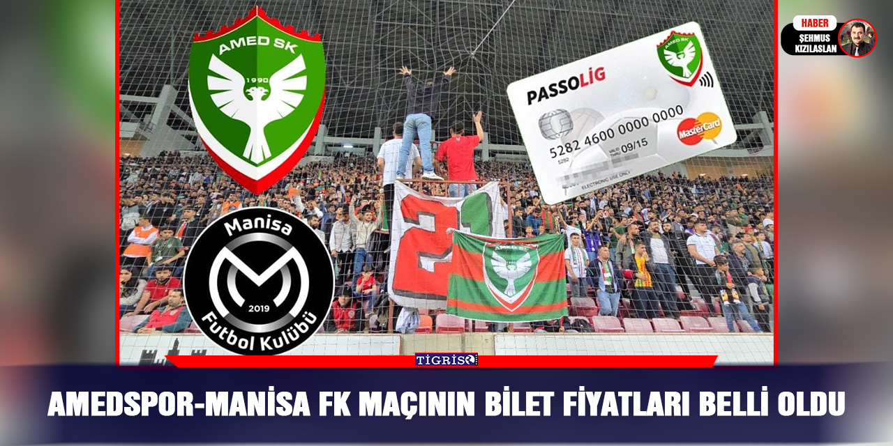Amedspor-Manisa FK maçının bilet fiyatları belli oldu
