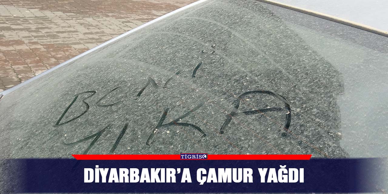 Diyarbakır’a çamur yağdı
