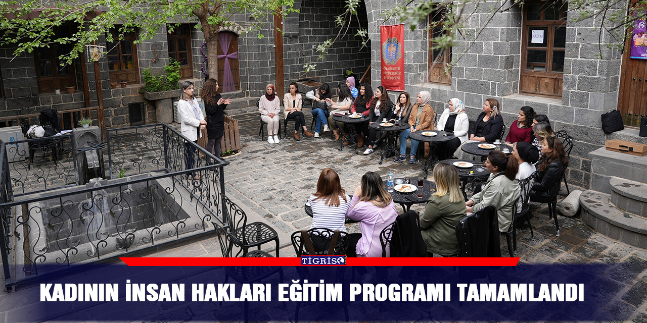 Kadının İnsan Hakları Eğitim Programı tamamlandı