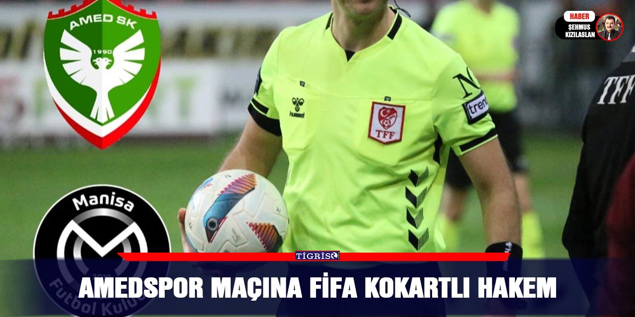 Amedspor maçına FİFA Kokartlı hakem