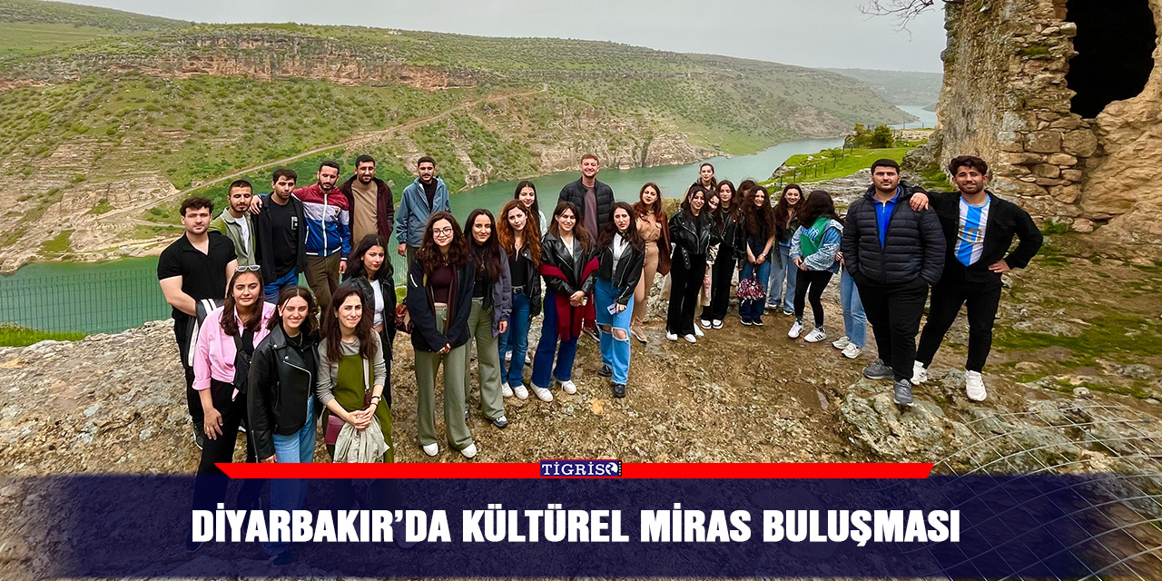 Diyarbakır’da kültürel miras buluşması