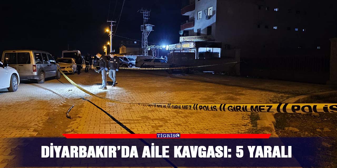 Diyarbakır’da aile kavgası: 5 yaralı