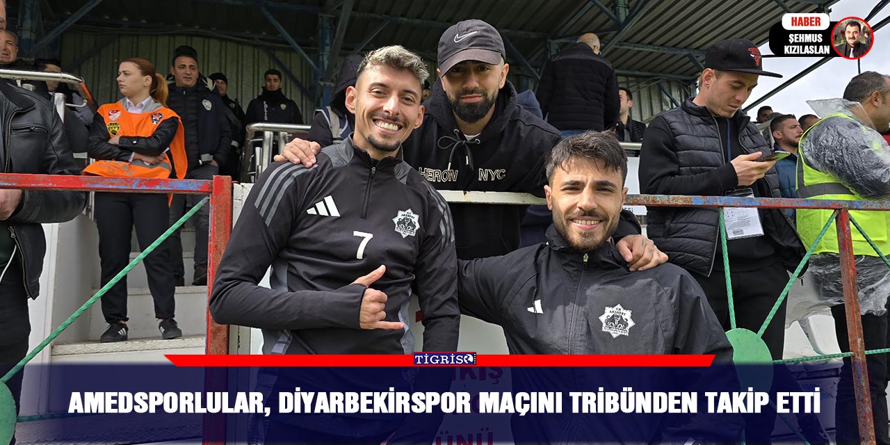 Amedsporlular, Diyarbekirspor maçını tribünden takip etti