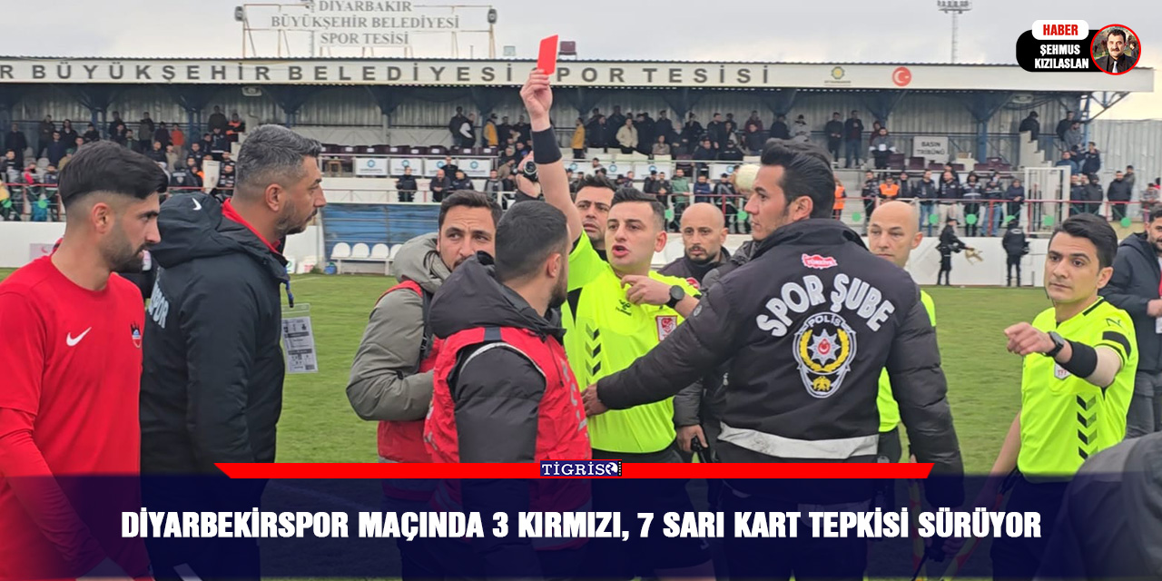 Diyarbekirspor Maçında 3 Kırmızı, 7 Sarı kart tepkisi sürüyor