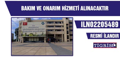 BAKIM VE ONARIM HİZMETİ ALINACAKTIR