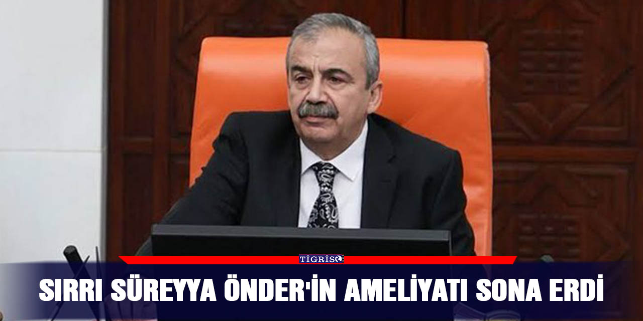 Sırrı Süreyya Önder'in ameliyatı sona erdi