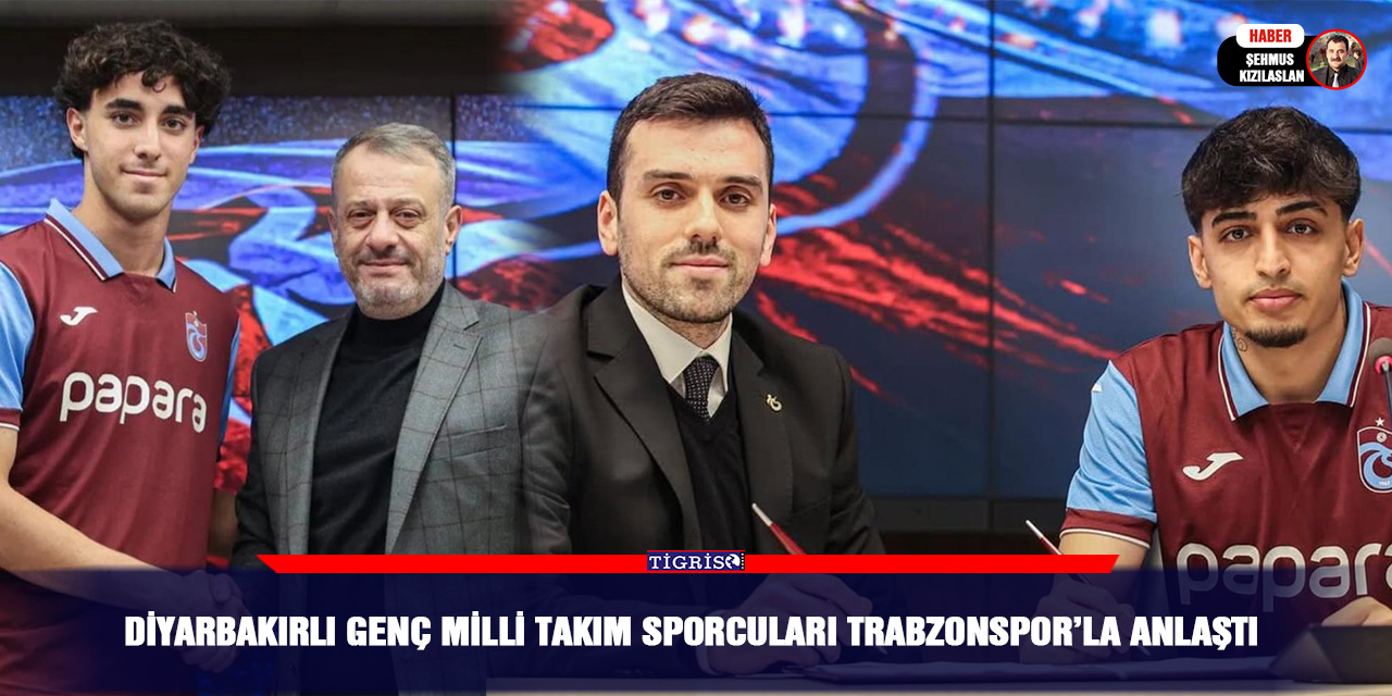 Diyarbakırlı Genç Milli takım sporcuları Trabzonspor’la anlaştı