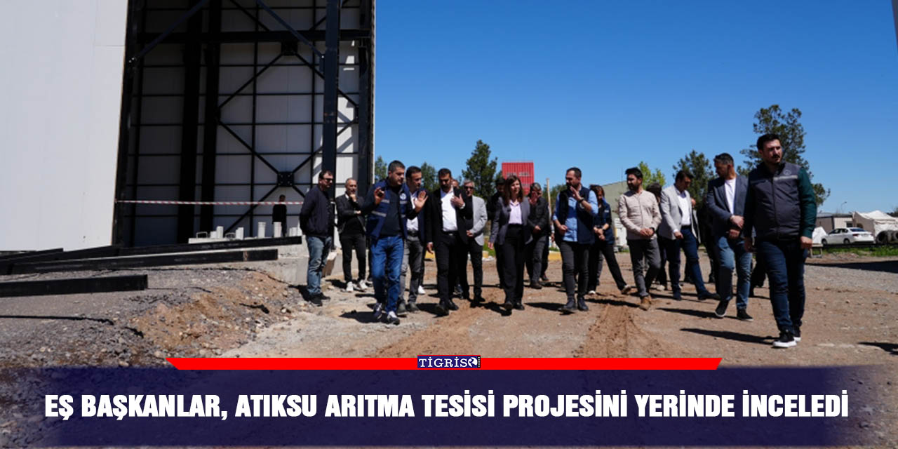 Eş Başkanlar, Atıksu Arıtma Tesisi projesini yerinde inceledi