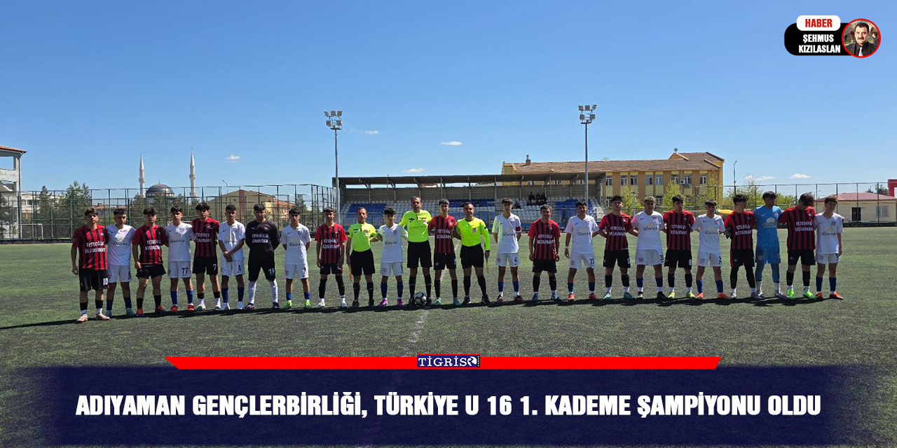 VİDEO - Adıyaman Gençlerbirliği, Türkiye U 16 1. Kademe Şampiyonu oldu