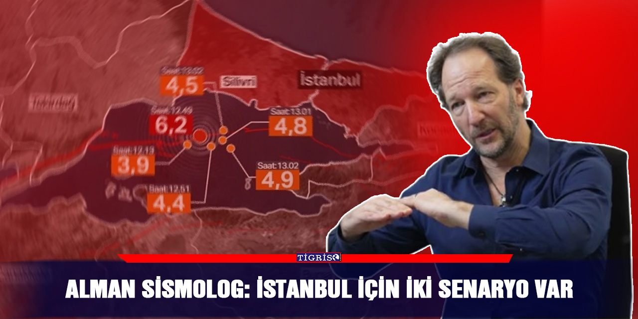 Alman sismolog: İstanbul için iki senaryo var