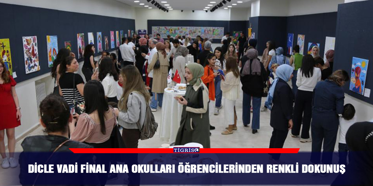 Dicle Vadi Final Ana Okulları öğrencilerinden renkli dokunuş